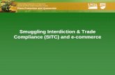 Smuggling Interdiction & Trade Compliance (SITC) and e ...• The mission of PPQ's Smuggling Interdiction & Trade Compliance (SITC) Program is to detect and prevent the unlawful entry