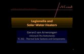 Legionella and Solar Water Heaters - · PDF fileLegionella and Solar Water Heaters ... – More vulnerable due to lack of auxiliary heater ... – Solar device options (‘or’):