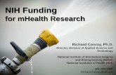 NIH Funding - mHealthHUB · PDF fileNIH Funding for mHealth Research Richard Conroy, ... Dos/Don’ts. Application. Review. Award. ... Effective Patient-Provider Communication,