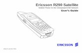 Ericsson R290 Satellite -  · PDF fileEricsson R290 Satellite Mobile Phone for the Globalstar/GSM Network ... when certain network services and/or phone features are in use