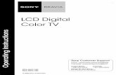 LCD Digital Color TV - Sony · PDF file2 CAUTION To prevent electric shock and blade exposure, do not use this polarized AC plug with an extension cord, receptacle or other outlet