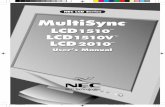 MultiSync -   · PDF fileMultiSync LCD1510™ LCD1510V ™ LCD2010™ User’s Manual ® 1510™ 1510V ™ 2010™ User’s Manual NEC LCD Series 78133314 1 2/8/99, 10:14 AM