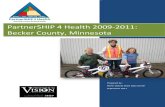 PartnerSHIP 4 Health 2009-2011: Becker County, · PDF filePartnerSHIP 4 Health 2009-2011: Becker County, Minnesota. 2 ... “PartnerSHIP 4 Health 2009-2011: Becker County, ... Jason
