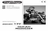 12V DUCATI MONSTER - Peg-PeregoParts.compeg-peregoparts.com/manuals/IGMC0007US.pdf · FIUS0601G91 USE AND CARE UTILISATION ET ENTRETIEN EN FR ES EMPLEO Y MANUTENCION 12V Ducati Motor
