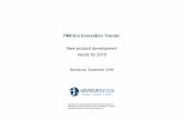 FMCG’s Innovation Trends - Advisium · PDF fileFMCG’s Innovation Trends: ... that a claim such as “limited edition” should trigger an impulsive behavior from the ... product