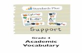 Grade 4 Academic Vocabulary - Standards Pluscommoncore.standardsplus.org/wp-content/uploads/... · in the informal register long before the academic register is developed. ... hearing