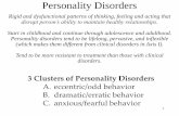 Personality Disorders - Walenga-SociologyDisorders.pdf · Personality disorders tend to be lifelong, ... most heavily studied personality disorder; ... Histrionic is eliminated from