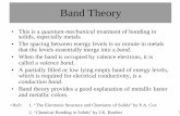 Band Theory - NTUsfcheng/HTML/material94/band theory-1.pdf · 1 Band Theory • This is a quantum-mechanical treatment of bonding in solids, especially metals. • The spacing between