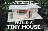 Build A Tiny House - mrdong.weebly.commrdong.weebly.com/uploads/3/7/0/5/37051059/buildatinyhouseproject... · Build a Tiny House asks students if they can design a house that contains