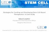 Strategies for Funding and Developing Stem Cell-Based ... · PDF file•Hemoglobinopathies •Sickle Cell Disease •b-thalassemia •Plant Agriculture •Research Tools •Transgenic