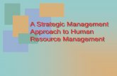Chapter 002 - Strategic Management Approach to HRM - Managing Human... · A Strategic Management Approach to Human ... management devel-opment program Develop recruitment marketing