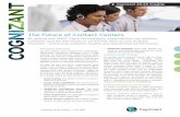 The Future of Contact Centers - Cognizant · PDF fileThe Future of Contact Centers By adding new SMAC Stack technologies, organizations can address . customer queries and issues in