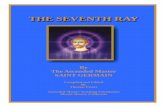 THE SEVENTH RAY - Isaac  · PDF fileassistance of the Great Ones through the powers of ... Representative of this Cosmic Created Endeavor by which each ... the Seventh Ray men