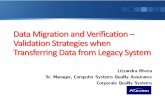 Data Migration and Verification – Validation Strategies ... 23_ Rivera... · Data Migration and Verification – Validation Strategies when Transferring Data from Legacy System