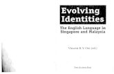 The English Language in Singapore and Malaysia · PDF fileThe English Language in Singapore and Malaysia ... The English Language in Singapore and Malaysia IVincent B.Y ... diplomacy
