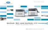 bizhub 163 and bizhub 211 - Office · PDF fileBig on functions, small in size – this makes the bizhub 163 and bizhub 211 ideal candidates for the small office or company. Extremely