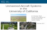Unmanned Aircraft Systems in the University of … Aircraft Systems in the University of California ... • When flown within 5 miles of an airport, ... Full airframe and sensor inspection