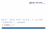 electroless nickel plating chrome plating grinding - · PDF fileFor the electroless nickel plating and chrome plating we use exclusive, patented and protected processes: Kanigen®