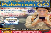 THE COMPLETE GUIDE TO Pokémon GO - · PDF fileO How to play Pokémon GO O Play like a boss with expert tips O New features coming to Pokémon GO THE COMPLETE GUIDE TO Pokémon GO