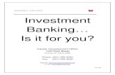 Investment Banking Is it for you? - Grinnell College · PDF fileInvestment Banking Is it for you? ... UBS Investment Bank . 5 Regional and Boutique ... pitchbook production, client