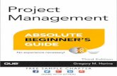 Project Management Absolute Beginner’s  · PDF file800 East 96th Street, Indianapolis, Indiana 46240 Gregory M. Horine Project Management Third Edition