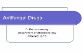 Antifungal Drugs - SRM · PDF fileAntifungal drugs- Classification (5) 1. ANTIBIOTICS. Amphotericin B, (AMB), Nystatin, Hamcyin, Natamycin ... PowerPoint Presentation Created Date: