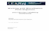 Working with MicroStation Print  · PDF fileWorking with MicroStation Print Organizer ... In MicroStation V8i, ... Print definition files should be edited inside MicroStation