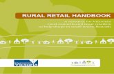 RURAL RETAIL HANDBOOK - Rural Councils · PDF fileWhat’s in the Rural Retail Handbook? ... mobile devices social media and ... ideas in virtual communities and networks. Some different