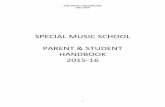 SPECIAL MUSIC SCHOOL PARENT & STUDENT HANDBOOK …smsparents.org/wp-content/uploads/2015/09/Music... · SPECIAL MUSIC SCHOOL PARENT & STUDENT HANDBOOK 2015-16. ... and to craft interpretations