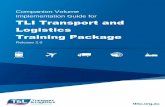Companion Volume Implementation Guide for TLI …tlisc.org.au/wp-content/uploads/2016/03/tli2.0_cvig_final.pdf · Companion Volume Implementation Guide TLI Transport and Logistics