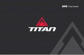 2015 BIKE RANGE - Titan · PDF fileX7 Aluminium is a high grade ... 29” X 2.25” PEDAL Alloy SADDLE Selle Royal Seta S1 SEAT POST Titan Comp STEM Titan HANDLEBAR Titan Flat MTB