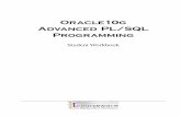 Oracle10g Advanced PL/SQL Programming - · PDF fileOracle10g Advanced PL/SQL Programming ... Oracle application developers and database administrators. ... Oracle Web Application Programming