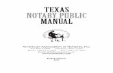 TEXAS NOTARY PUBLIC MANUALmembers.usnotaries.net/files/TEXAS_LAW_MANUAL_WEB_KT_V1_S_0614.pdfTEXAS NOTARY PUBLIC MANUAL American Association of Notaries, Inc. P.O. Box 630601 Houston,