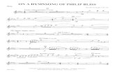 tbmfguam.weebly.comtbmfguam.weebly.com/uploads/7/1/9/3/7193928/phillip_bliss.pdf · ON A HYMNSONG OF PHILIP BLISS Percussion (Triangle, Suspended Cymbal, Bass Drum, Crash C,vmbals,