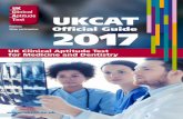 The UKCAT official guide - UKCAT Consortium · PDF fileUKCAT Official Guide 2017 5 The UKCAT Consortium is a charity and company limited by guarantee. The members of the charity, who