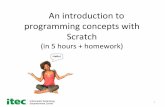 An introduction to programming concepts with Scratchstockman/ITEC/Scratch/BGC2011Scratch-Rev1.pdf · 4 Part I: Looks and Motion •Goals: – Learn Scratch programming environment