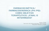 FARMACOCINÉTICA/ FARMACODINÁMICA (PK/PD) · PDF filela compañía de la que eres responsable -global physician for antiinfectives- y accionista, dispone de un nuevo antibiótico