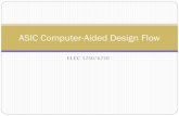 ASIC Computer-Aided Design Flow - Auburn Universitynelson/courses/elec5250_6250/slides/Lecture 3... · ASIC Computer-Aided Design Flow. ASIC Design Flow. ... utils/ Kit Utility Programs.