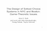 School Matching Systems - Stanford UniversityGame-Theoretic Issues ... Atila , Parag A. Pathak, and Alvin E. Roth, "The New York City High School Match," American Economic Review,