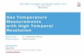 Gas Temperature Measurements with High Temporal · PDF fileGas Temperature Measurements with High Temporal ... A thermocouple measures its own temperature. ... spectral measurements