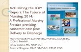 IOM Report: The Future of Nursing - CANPcanpweb.org/canp/assets/File/2014 Conference Presentations/IOM... · IOM Report: The Future of Nursing . Background . With more than 3 million