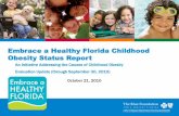 Embrace a Healthy Florida Childhood Obesity Status · PDF fileEmbrace a Healthy Florida Childhood Obesity Status Report An Initiative Addressing the Causes of Childhood Obesity Evaluation