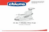 4-in-1 Ride On Car - Chicco USA · PDF file4-in-1 Ride On Car Owner's Manual IS0062.3ESF ©2011 Artsana USA, INC. 01/12 Read all instructions BEFORE assembly and USE of product. KEEP