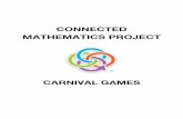 CONNECTED MATHEMATICS PROJECT · PDF file• Carnival Packets containing rules for each of the games you played tonight ... to be drawn last. ... CMP$Money/Raffle$Ticket$Conversion$Sheet$