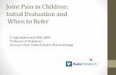 Joint Pain in Children: Initial Evaluation and When to Refer - Joint Pain in... · Joint Pain in Children: Initial Evaluation and ... •Infection- GC, parvovirus, EBV, mycoplasma,