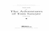 for The Adventures of Tom Sawyer - Glencoeglencoe.com/sec/literature/litlibrary/pdf/tom_sawyer.pdf · The Adventures of Tom Sawyer In 1876 many Americans were in a mood to look backward.