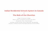 Indian Residential Schools System in Canada – The Role · PDF file2014/01/29 · Indian Residential Schools System in Canada – The Role of the Churches Kings University College