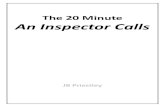 An Inspector Calls in 20 Minutes - · PDF fileAn Inspector Calls JB Priestley. ACT ... SHEILA I’d hate for you to know all about port –like one of ... INSPECTOR I think you remember