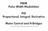 PWM or Pulse Width Modulation - Robotics Research and ... · PDF filePWM Pulse Width Modulation PID Proportional, Integral, Derivative Motor Control and H-Bridges Fine and Accurate