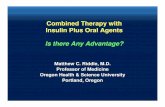 Combined Therapy with Insulin Plus Oral Agents - CODHyCombined Therapy with Insulin Plus Oral Agents Is there Any Advantage? Matthew C. Riddle, M.D. ... Metformin 44 34 13 Insulin